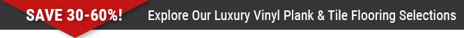 Luxury Vinyl Plank and Tile flooring selections